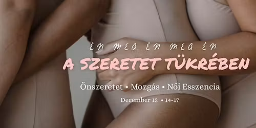 A szeretet t\u00fckr\u00e9ben \u2022 \u00d6nszeretet Workshop \u00e9s Exkluz\u00edv Fot\u00f3z\u00e1s