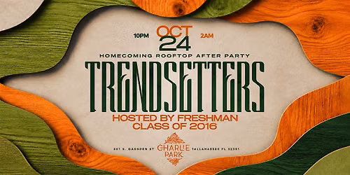TRENDSETTERS \u2022 FAMU HOMECOMING SATURDAY ROOFTOP AFTER PARTY!