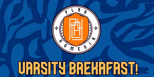 VARSITY BREAKFAST \/\/ INCLUDES FOOD!