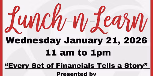 Lunch N Learn- "Every Set of Financials Tells a Story"