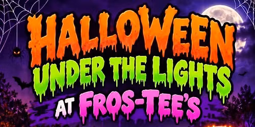 Fros-Tee\u2019s Halloween Night 