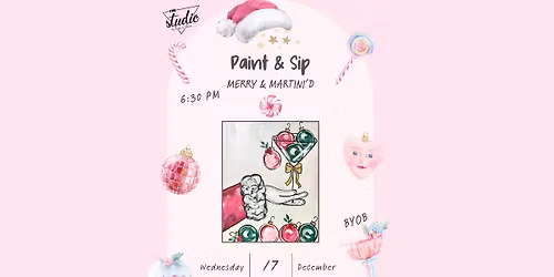 Paint & Sip: Merry & Martini\u2019d \ud83e\udd0d\ud83d\udc97
