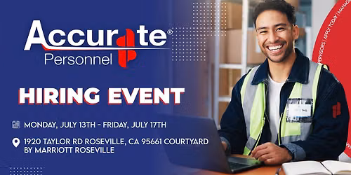 \ud83d\udcccWEEK-LONG HIRING EVENT| ROSEVILLE, CA | JULY 13-17