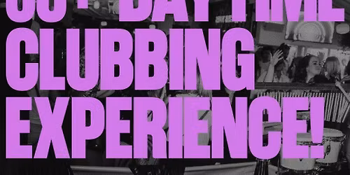 Over 30s Daytime Clubbing - Wimbledon