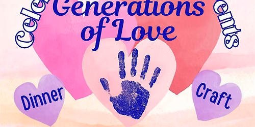 Celebrating Grandparents: Generations of Love Handprint Keepsake and Dinner