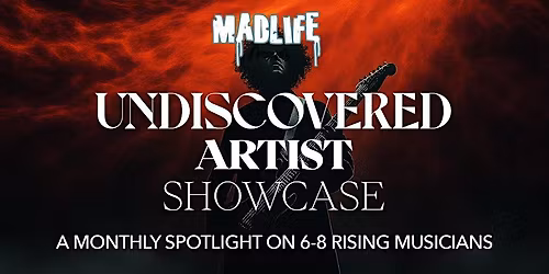 Undiscovered Artist Showcase | MadLife 7:30