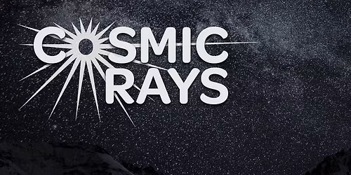 Cosmic Rays Touring Program 2025 | Experimental Film Lab