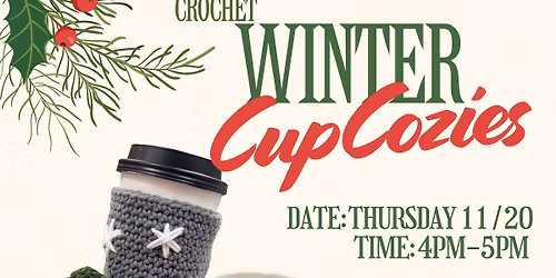 Crochet Winter Cup Cozies Class