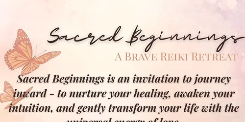 Sacred Beginnings Reiki Retreat 