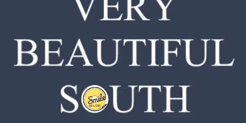 Very Beautiful South at Huddersfield Smile Bar & Venue