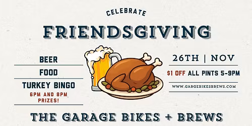 Friendsgiving @ The Garage Bikes + Brews