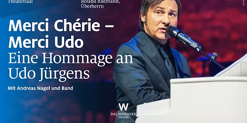 Merci Ch\u00e9rie \u2013 Merci Udo \u2013 eine Hommage an Udo J\u00fcrgens