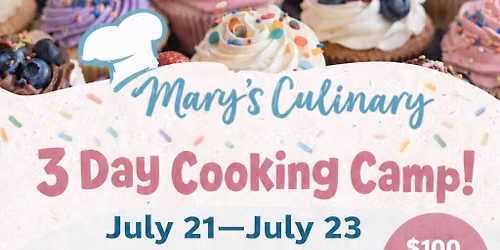SOLD-OUT! Join Waitlist! Mary's Culinary 3 Day Cooking Camp Session in Guilford!