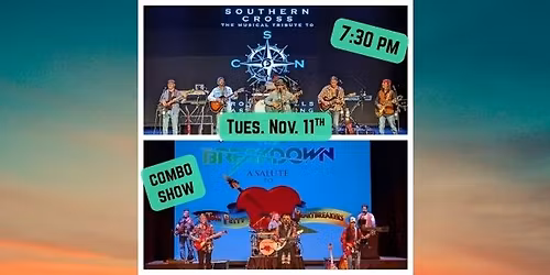 Combo Music Show: Southern Cross - A Tribute to Crosby, Stills, Nash & Young -and- The Breakdown - A