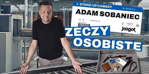 Stand-up: Adam Sobaniec - "Rzeczy Osobiste" \u2022 Bielsko-Bia\u0142a