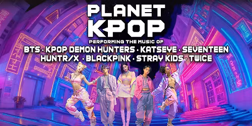 Planet K-pop \u2014 The Ultimate K-pop Tribute Concert