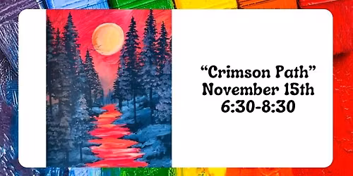 "Crimson Path" - November 15th @ 6:30