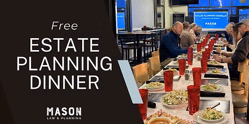 Estate Planning Made Simple - Complimentary Dinner Seminar