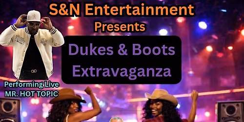 Boots & Dukes Extravaganza