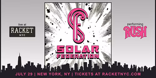 Solar Federation (RUSH Tribute) @ Racket NYC