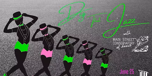 Dig That Jazz with Main Street Conservatory of Dance