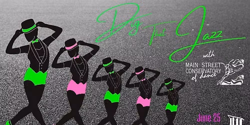 Dig That Jazz with Main Street Conservatory of Dance