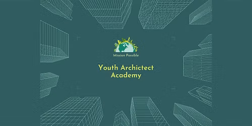 Youth Architect  Academy (Ages 6-13) FREE