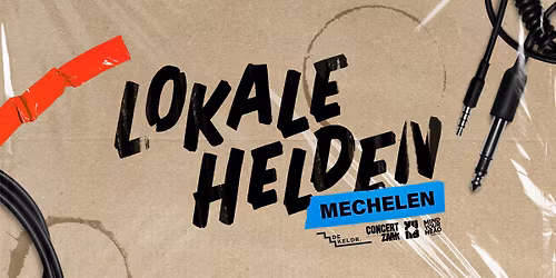 LOKALE HELDEN MECHELEN x NachtLaweit, Concertzaak, Mind Your Head & DE KELDR.