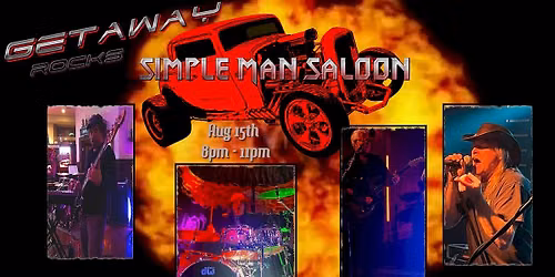 Getaway Rocks Simple Man Saloon!