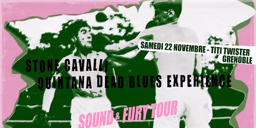 Stone Cavalli + Quintana Dead Blues eXperience \/ Grenoble 38