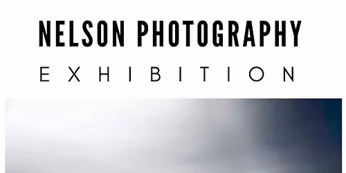 Nelson Photography Exhibition