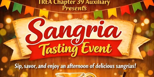 Sangria Wine Tasting hosted by TREA #39 Auxiliary