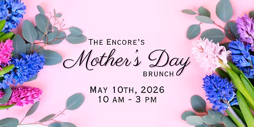 Mother's Day Brunch @ The Encore Lakeside Grill & Sky Bar