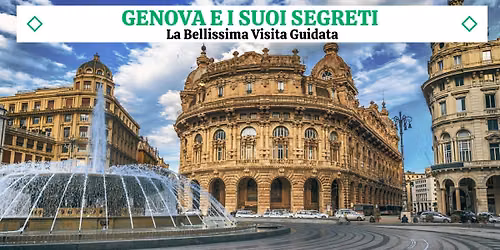 Genova e i suoi Segreti - Il nuovissimo tour guidato