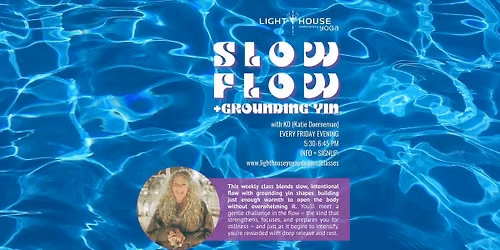 SLOW FLOW + GROUNDING YIN (Friday Evening) @ Lighthouse Community Yoga PDX