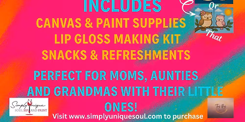 Gloss Up & Paint: Mommy & Me Edition