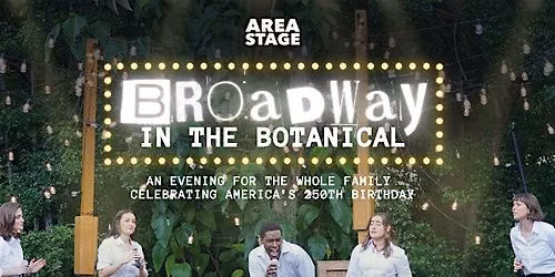 Broadway in the Botanical Concert Series