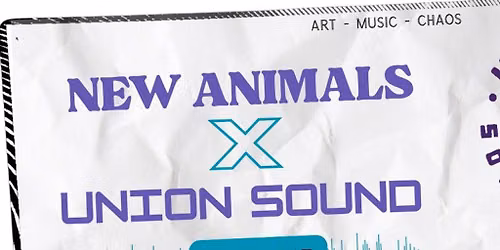 New Animals x Union Sound System Link Up