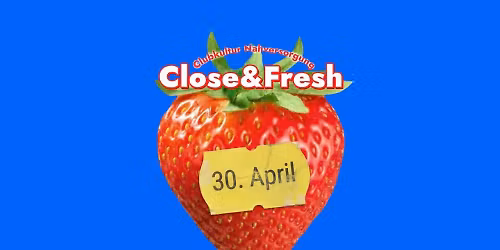 CLOSE & FRESH | Clubkultur Nahversorgung | Live: LAMPE, Montry ft. Xat Xat