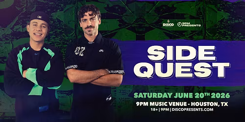 SIDEQUEST - 9PM Music Venue - Houston, TX - 06.20.26