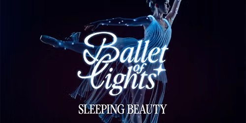 Ballet of Lights: Sleeping Beauty in a Sparkling Show | Charlotte