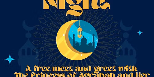 An Arabian Night : Princess of Agrabah and Genies Magical Meet and Greet!