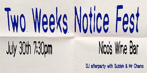 Two Weeks Notice Fest | short film festival night w\/ after party @ nico's