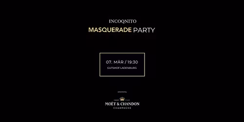 INCOQNITO - Masquerade Party by Mo\u00ebt & Chandon