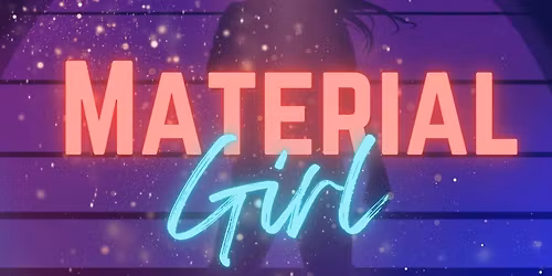 Rock\/PopRock Party Band: MATERIAL GIRL - 9:30pm