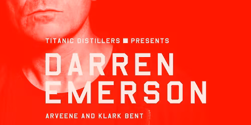 Titanic Distillers Presents - Darren Emerson