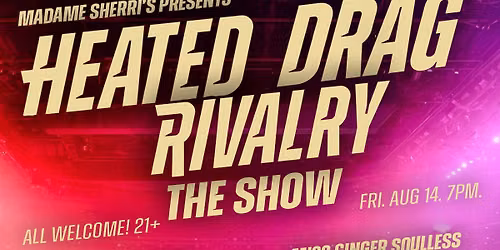 Heated Drag Rivalry: The Show