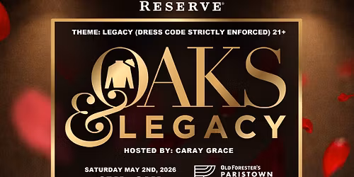 Derby Weekend - Oaks & Legacy
