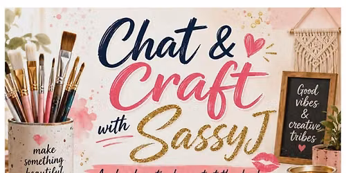 Chat & Craft with SassyJ, July 7th