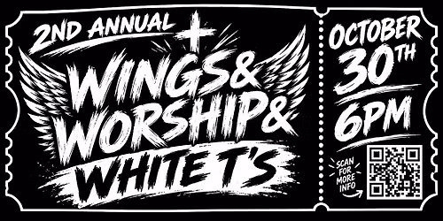 Worship,White T's & Wings
